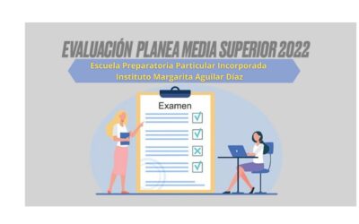 Prueba PLANEA 2022 para Educación Media Superior